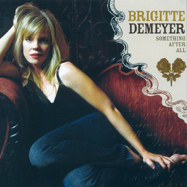 Brigitte DeMeyer - Something After All